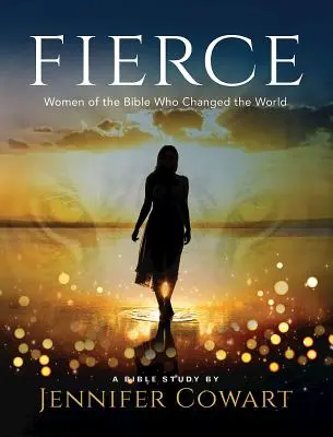 Feroz - Cuaderno de estudio bíblico para mujeres: Mujeres de la Biblia que cambiaron el mundo - Fierce - Women's Bible Study Participant Workbook: Women of the Bible Who Changed the World