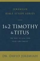 1 y 2 Timoteo y Tito: La manera de vivir y dirigir para Cristo - 1 and 2 Timothy and Titus: The Way to Live and Lead for Christ