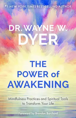 El Poder del Despertar: Prácticas de atención plena y herramientas espirituales para transformar tu vida - The Power of Awakening: Mindfulness Practices and Spiritual Tools to Transform Your Life