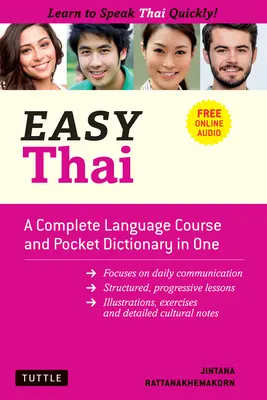 Tailandés fácil: Un curso de lengua completo y un diccionario de bolsillo, ¡todo en uno! (Audio en línea gratuito) - Easy Thai: A Complete Language Course and Pocket Dictionary in One! (Free Companion Online Audio)