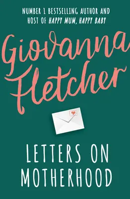 Cartas sobre la maternidad - La conmovedora e inspiradora colección de cartas perfecta para el Día de la Madre - Letters on Motherhood - The heartwarming and inspiring collection of letters perfect for Mother's Day