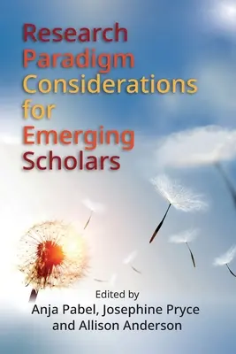 Paradigmas de investigación para nuevos investigadores - Research Paradigm Considerations for Emerging Scholars