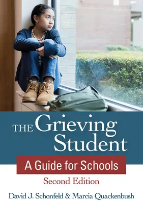 El estudiante en duelo: Guía escolar - The Grieving Student: A Guide for Schools