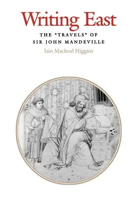 Escribiendo al Este: Los viajes de Sir John Mandeville - Writing East: The Travels of Sir John Mandeville