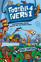 Football 4 Every 1: Poemas fantásticamente divertidos para todos los aficionados al fútbol - Football 4 Every 1: Fantastically Funny Poems for All Footie Fans