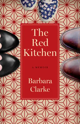 La cocina roja: A Memoir - The Red Kitchen: A Memoir