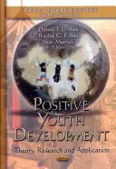 Desarrollo juvenil positivo: teoría, investigación y aplicación - Positive Youth Development - Theory, Research & Application