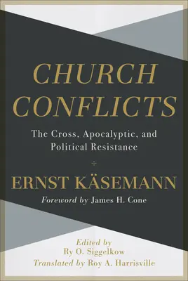 Conflictos eclesiásticos: La cruz, la apocalíptica y la resistencia política - Church Conflicts: The Cross, Apocalyptic, and Political Resistance