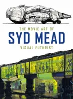 El arte cinematográfico de Syd Mead: Futurista visual - The Movie Art of Syd Mead: Visual Futurist