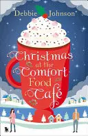 Navidad en el Comfort Food Cafe (El Comfort Food Cafe, Libro 2) - Christmas at the Comfort Food Cafe (the Comfort Food Cafe, Book 2)