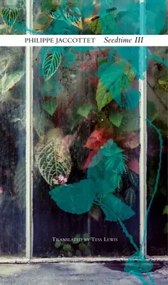 Seedtime III: Cuadernos, 1995-1998 - Seedtime III: Notebooks, 1995-1998