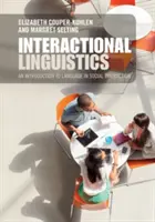 Lingüística interaccional: El estudio del lenguaje en la interacción social - Interactional Linguistics: Studying Language in Social Interaction