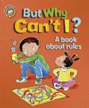 Nuestras emociones y nuestro comportamiento: Pero ¿por qué yo no puedo? - Un libro sobre las normas - Our Emotions and Behaviour: But Why Can't I? - A book about rules