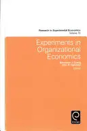 Experimentos de economía organizativa - Experiments in Organizational Economics