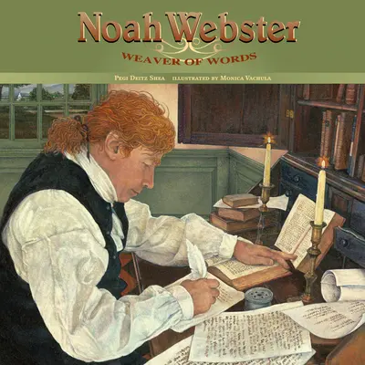 Noah Webster: Tejedor de palabras - Noah Webster: Weaver of Words