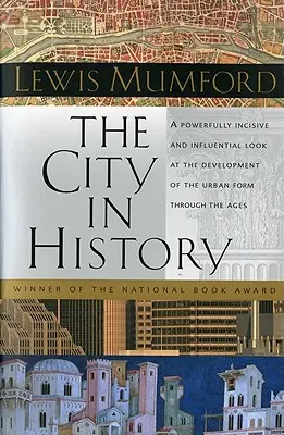 La ciudad en la historia: Orígenes, transformaciones y perspectivas - The City in History: Its Origins, Its Transformations, and Its Prospects