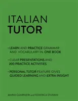 Tutor de Italiano: Cuaderno de gramática y vocabulario (Aprende italiano con Teach Yourself): Curso de Principiante Avanzado a Intermedio Alto - Italian Tutor: Grammar and Vocabulary Workbook (Learn Italian with Teach Yourself): Advanced Beginner to Upper Intermediate Course