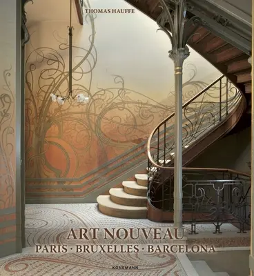 Art Nouveau: París, Bruselas, Barcelona - Art Nouveau: Paris, Bruxelles, Barcelona
