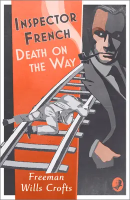 El inspector French: Muerte en el camino - Inspector French: Death on the Way