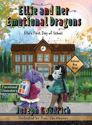 Ellie y sus dragones emocionales El primer día de colegio de Ellie - Ellie and Her Emotional Dragons: Ellie's First Day of School