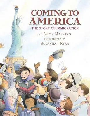 Coming to America: La historia de la inmigración: La historia de la inmigración - Coming to America: The Story of Immigration: The Story of Immigration