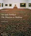 Arte y artefacto - El museo como medio - Art and Artifact - The Museum as Medium