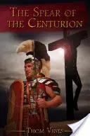 La lanza del centurión - Spear of The Centurion