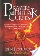 Oraciones que Rompen Maldiciones: Oraciones para romper influencias demoníacas para que pueda caminar en las promesas de Dios - Prayers That Break Curses: Prayers for Breaking Demonic Influences So You Can Walk in God's Promises