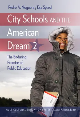 Las escuelas municipales y el sueño americano 2: La promesa perdurable de la educación pública - City Schools and the American Dream 2: The Enduring Promise of Public Education