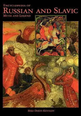 Enciclopedia del mito y la leyenda rusa y eslava - Encyclopedia of Russian and Slavic Myth and Legend