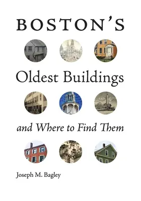 Los edificios más antiguos de Boston y dónde encontrarlos - Boston's Oldest Buildings and Where to Find Them