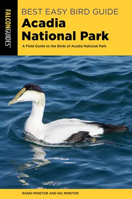 Best Easy Bird Guide Acadia National Park: Guía de campo de las aves del Parque Nacional de Acadia - Best Easy Bird Guide Acadia National Park: A Field Guide to the Birds of Acadia National Park