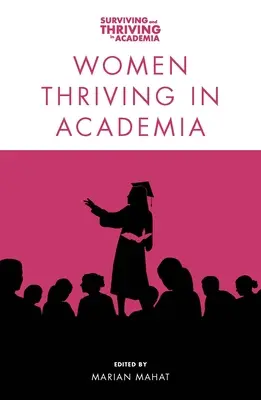 Mujeres que prosperan en el mundo académico - Women Thriving in Academia