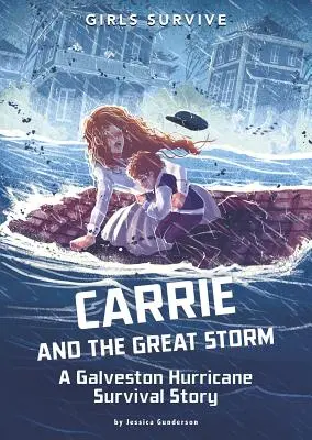 Carrie y la gran tormenta: Una historia de supervivencia al huracán de Galveston - Carrie and the Great Storm: A Galveston Hurricane Survival Story