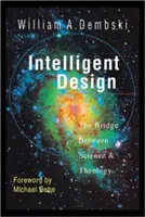 Diseño inteligente: El puente entre la ciencia y la teología - Intelligent Design: The Bridge Between Science Theology