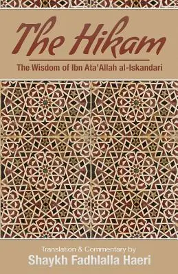 El Hikam - La Sabiduría de Ibn `Ata' Allah - The Hikam - The Wisdom of Ibn `Ata' Allah