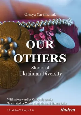 Nuestros otros: Historias de la diversidad ucraniana - Our Others: Stories of Ukrainian Diversity