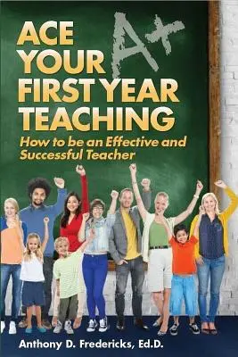 Tu primer año como profesor - Ace Your First Year Teaching