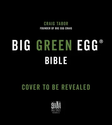 Dominar el Big Green Egg(r) de Big Green Craig: Manual del operador y libro de cocina - Mastering the Big Green Egg(r) by Big Green Craig: An Operator's Manual and Cookbook