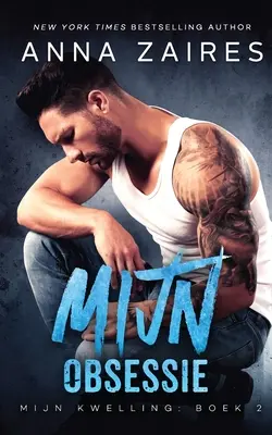 Mijn Obsessie (Mijn Kwelling Libro 2) - Mijn Obsessie (Mijn Kwelling Book 2)