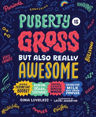 La pubertad es asquerosa, pero también realmente increíble - Puberty Is Gross But Also Really Awesome