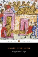 La saga del rey Harald: Harald Hardradi de Noruega: De Heimskringla de Snorri Sturluson - King Harald's Saga: Harald Hardradi of Norway: From Snorri Sturluson's Heimskringla