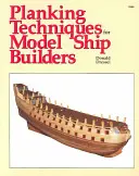 Planking Techniques for Model Ship Builders