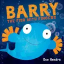 Barry, el pez con dedos - Barry the Fish with Fingers