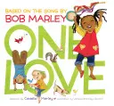 One Love (Libros de música para niños, Libros afroamericanos para bebés, Libro de Bob Marley para niños) - One Love (Music Books for Children, African American Baby Books, Bob Marley Book for Kids)