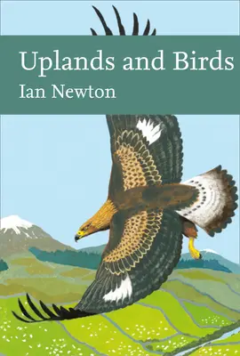 Tierras altas y aves (Collins New Naturalist Library) - Uplands and Birds (Collins New Naturalist Library)