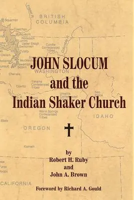 John Slocum y la Iglesia India Shaker - John Slocum and the Indian Shaker Church