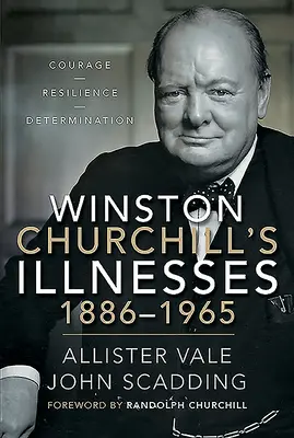 Las enfermedades de Winston Churchill, 1886-1965 - Winston Churchill's Illnesses, 1886-1965