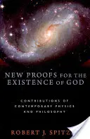 Nuevas pruebas de la existencia de Dios: Aportaciones de la física y la filosofía contemporáneas - New Proofs for the Existence of God: Contributions of Contemporary Physics and Philosophy