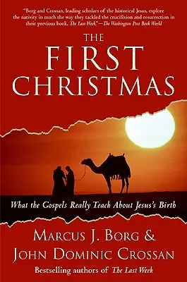 La primera Navidad: Lo que los Evangelios enseñan sobre el nacimiento de Jesús - The First Christmas: What the Gospels Really Teach about Jesus's Birth